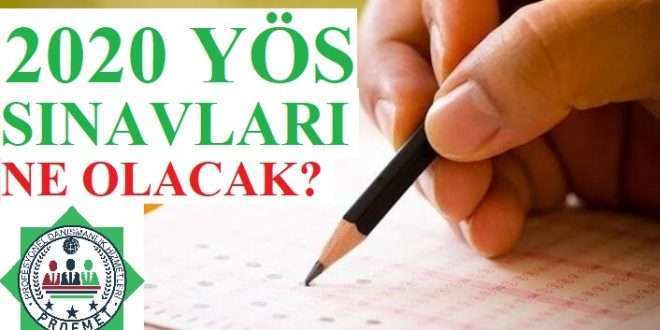 2020 yös sınavları ne olacak?